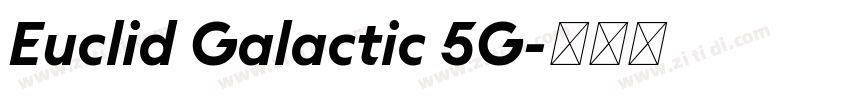 Euclid Galactic 5G字体转换